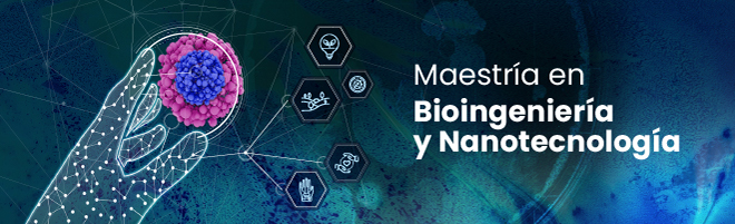 Maestría en Bioingeniería y Nanotecnología U. Central